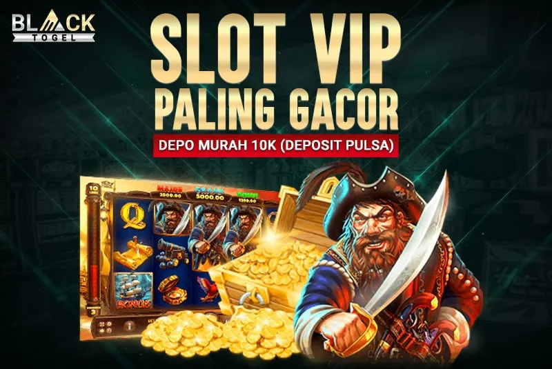 Slot Vip Paling Gacor Depo Murah 10K (Deposit Pulsa)